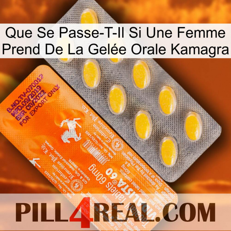 Que Se Passe-T-Il Si Une Femme Prend De La Gelée Orale Kamagra new05